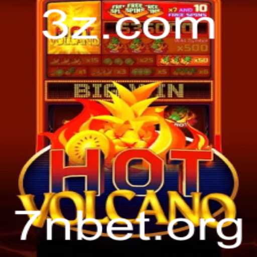 Descubra o Empolgante Mundo do Jogo HotVolcano na Plataforma 7n Bet